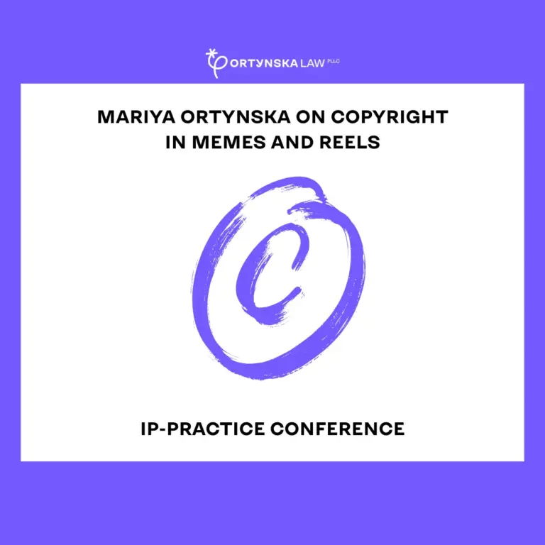 Mariya Ortynska on Copyright in Memes and Reels: IP-Practice Conference